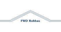 FWD Rohbau GmbH
